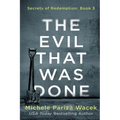 The Evil That Was Done
