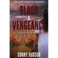 Blood & Vengeance: The Wine Country Murders