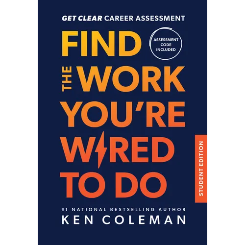 Get Clear Career Assessment: Find the Work You're Wired to Do - Student Edition