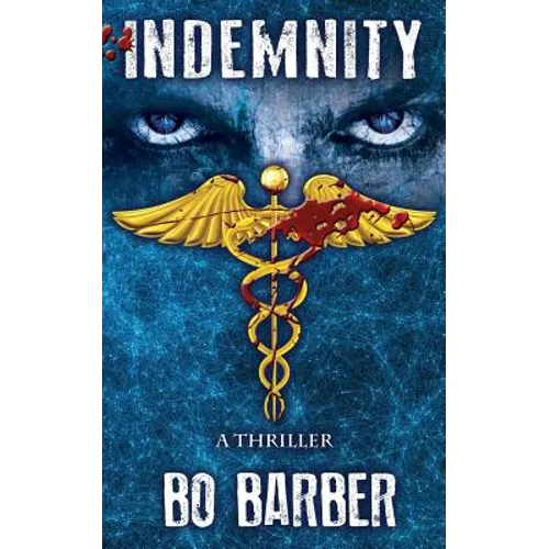 Indemnity: A Thriller