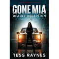 Gone Mia Deadly Deception A Psychological Thriller