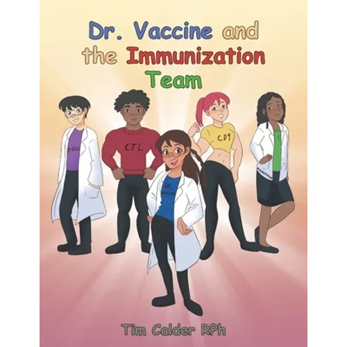 Dr. Vaccine and the Immunization Team