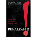 Remarkable!: Engaging Culture. Superior Service. Outrageous Results.