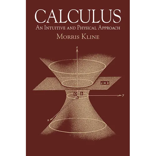 Calculus: An Intuitive and Physical Approach (Second Edition)