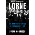Lorne: The Man Who Invented Saturday Night Live