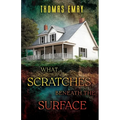 What Scratches Beneath the Surface