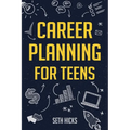 Career Planning for Teens