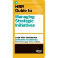 HBR Guide to Managing Strategic Initiatives