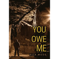 You Owe Me