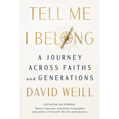 Tell Me I Belong: A Journey Across Faiths and Generations