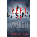 Left to Vanish (An Adele Sharp Mystery-Book Eight)