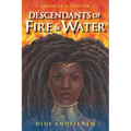 Descendants of Fire & Water