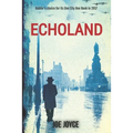 Echoland: Book 1 of the WW2 spy series set in neutral Ireland