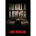 To Kill A Lawyer