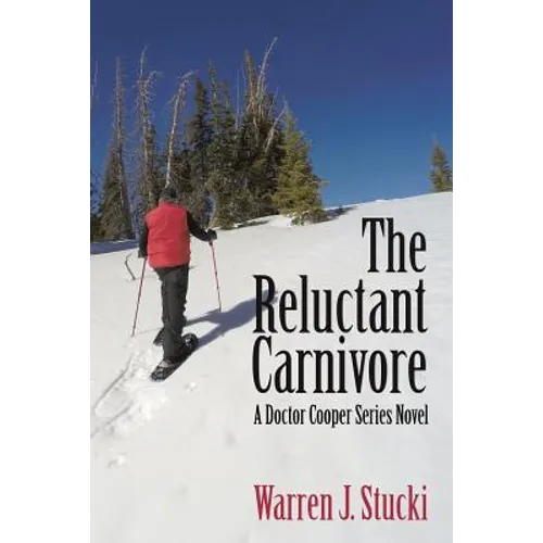 The Reluctant Carnivore: A Doctor Cooper Series Novel