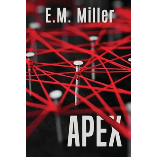 Apex: A Psychological Vigilante Thriller Where Vengeance and a Dark Gritty Romance Collide