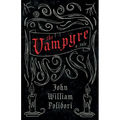 Vampyre - A Tale (Fantasy and Horror Classics)