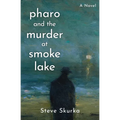 Pharo and the Murder at Smoke Lake