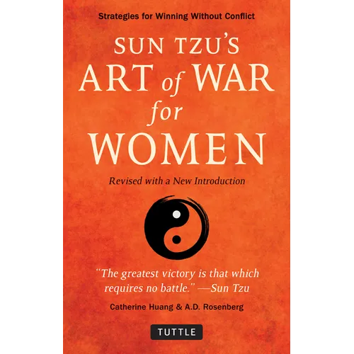 Sun Tzu's Art of War for Women: Strategies for Winning Without Conflict - Revised with a New Introduction