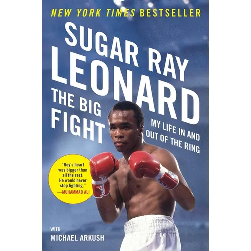 The Big Fight: My Life In and Out of the Ring