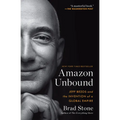 Amazon Unbound: Jeff Bezos and the Invention of a Global Empire