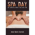 Spa Day - Be Careful What You Ask For