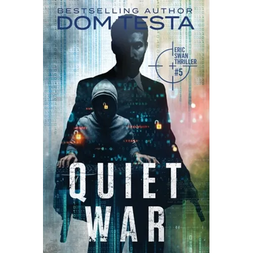Quiet War: Eric Swan Thriller #5