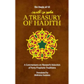 A Treasury of Hadith: A Commentary on Nawawi's Selection of Prophetic Traditions