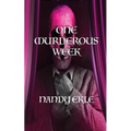 One Murderous Week