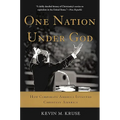 One Nation Under God: How Corporate America Invented Christian America