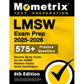 Lmsw Exam Prep 2025-2026 - 575+ Practice Questions, Secrets Study Guide for the ASWB Masters Social Work Certification: [6th Edition]