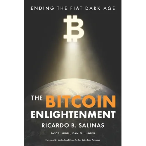The Bitcoin Enlightenment: Ending The Fiat Dark Age