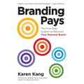 BrandingPays: The Five-Step System to Reinvent Your Personal Brand
