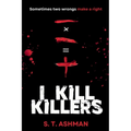 I Kill Killers