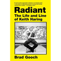 Radiant: The Life and Line of Keith Haring