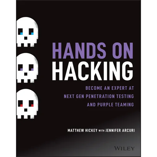 Hands on Hacking: Become an Expert at Next Gen Penetration Testing and Purple Teaming