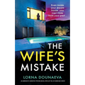 The Wife's Mistake: An absolutely addictive psychological thriller full of shocking twists