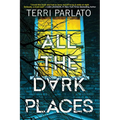 All the Dark Places: A Riveting Novel of Suspense with a Shocking Twist