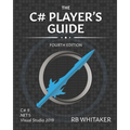 The C# Player's Guide (4th Edition)