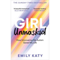 Girl Unmasked: How Uncovering My Autism Saved My Life