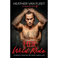 Her Wild Ride: An addictive, steamy biker MC romance suspense novel