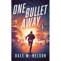 One Bullet Away
