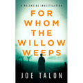 For Whom the Willow Weeps
