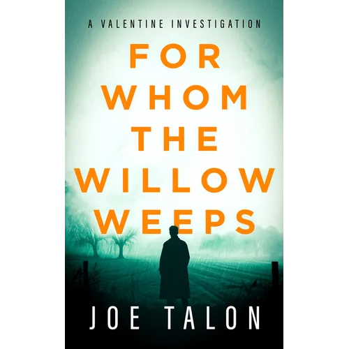 For Whom the Willow Weeps