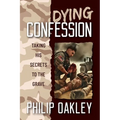 Dying Confession: Taking His Secrets to the Grave