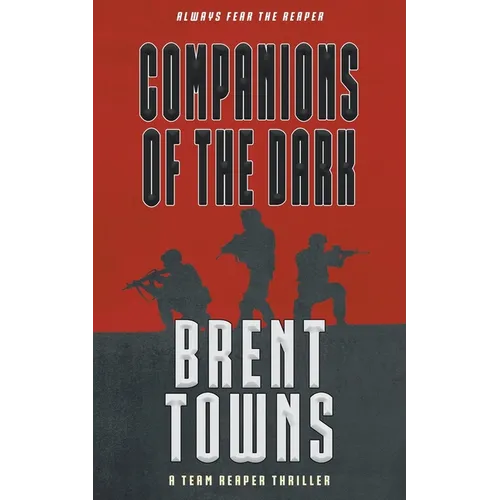 Companions of the Dark: A Team Reaper Thriller