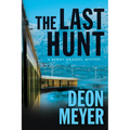The Last Hunt: A Benny Griessel Novel