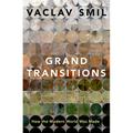 Grand Transitions: How the Modern World Was Made