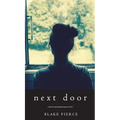 Next Door (A Chloe Fine Psychological Suspense Mystery-Book 1)