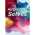 Authentic Selves: Celebrating Trans and Nonbinary People and Their Families